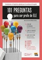 101 Preguntas Para Ser Profe de ELE: Introduccion a la linguistica aplicad…