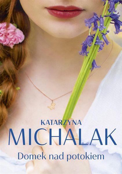 Domek nad potokiem Katarzyna Michalak zdjęcie 1