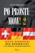 Po Prostu Mów! Część 2. Język Niemiecki Bez Gramatyki