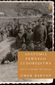 Anatomia pewnego ludobójstwa. Życie i śmierć Buczacza