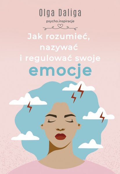 Jak rozumieć, nazywać i regulować swoje emocje zdjęcie 1