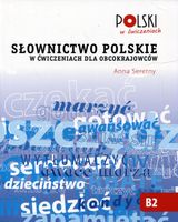 Słownictwo polskie w ćwiczeniach dla obcokrajowców Anna Seretny