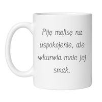 KUBEK "PIJĘ MELISĘ NA USPOKOJENIE, ALE WKURWIA MNIE JEJ SMAK"
