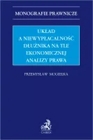 Układ a niewypłacalność dłużnika na tle ekonomicznej analizy prawa