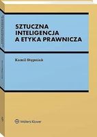 Sztuczna inteligencja a etyka prawnicza Kamil Stępniak