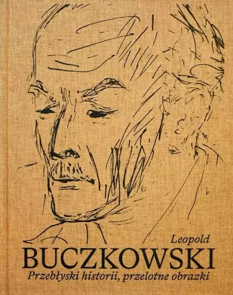 Leopold Buczkowski. Przebłyski historii... zdjęcie 1