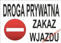 Tabliczka ZNAK DROGRA PRYWATNA ZAKAZ WJAZDU STOP
