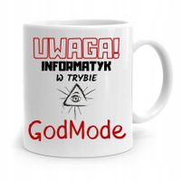Kubek Informatyka Programisty Uwaga! Tryb Godmode Z Nadrukiem Ze Zdjęciem