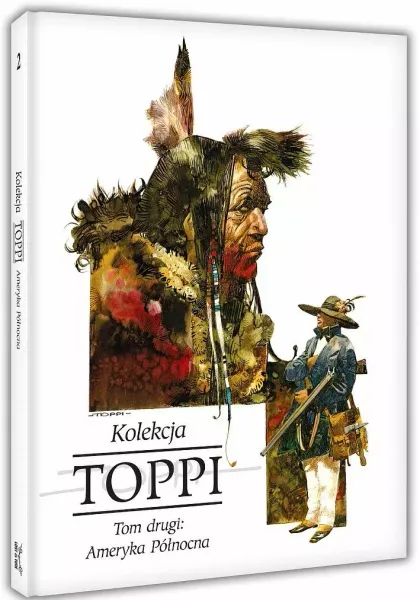 Toppi. Kolekcja. Tom 2: Ameryka Północna zdjęcie 1