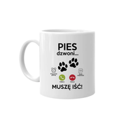 Pies dzwoni, muszę iść - kubek na prezent
