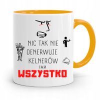 Dla Kelnera Kubek Żółty Wszystko Denerwuje Prezent Z Nadrukiem Ze Zdjęciem