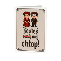 Jesteś mój chłop! - kartka okolicznościowa na prezent dla fanów 1670