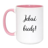 KUBEK "JEBAĆ BIEDĘ!" Wzór - Duży Biało-Różowy 450 ml