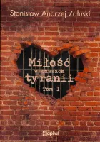 Miłość w czasach tyranii. Tom 1