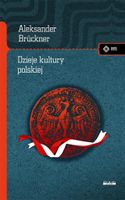 DZIEJE KULTURY POLSKIEJ ALEKSANDER BRUCKNER