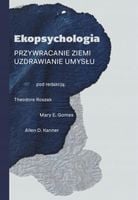 Ekopsychologia Allen D. Kanner, Mary E. Gomes, Theodore Roszak