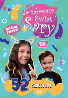 Zaczarowany Świat Sary. 52 challenge (Wydanie II)