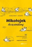 Mikołajek. Ale się uśmialiśmy! Jean-Jacques Sempé, René Goscinny