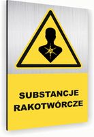 Tabliczka znak informacyjny 40x30 Srebrna SUBSTANCJE RAKOTWÓRCZE Nierdzewna