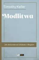 Modlitwa. Jak doświadczać bliskości z Bogiem