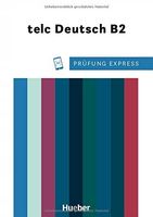 Prüfung Express - telc Deutsch B2. Übungsbuch mit Audios Online Dagmar Gie…