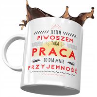Kubek Dla Piwosza Taka Praca To Przyjemność Z Nadrukiem Ze Zdjęciem
