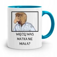 Kubek Błękitny Nosacz Janusz Więcej Was Nie Miała Z Nadrukiem Ze Zdjęciem