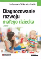 Diagnozowanie rozwoju małego dziecka. Część 1