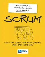 Scrum, czyli jak robić dwa razy więcej, dwa razy szybciej
