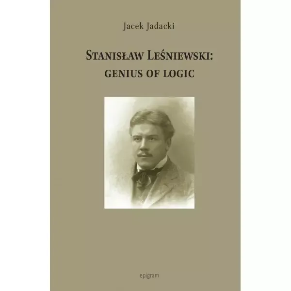Stanisław Leśniewski: Genius Of Logic zdjęcie 1