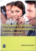 PRACOWNIK OBSŁUGI TELEF. - CALL CENTER. PODR. WSIP PRACA ZBIOROWA