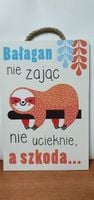 tabliczka/obraz do zawieszenia 20x30  BAŁAGAN NIE ZAJĄC.......