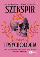 Szekspir i psychologia Philip G. Zimbardo, Robert L. Johnson