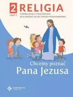 Chcemy poznać Pana Jezusa Część 2 Katechizm dla klasy 2 szkoły podstawowej