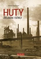 Huty żelaza i stali Adam Frużyński
