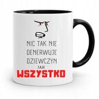 Kubek Czarny Dla Dziewczyny Wszystko Denerwuje Z Nadrukiem Ze Zdjęciem