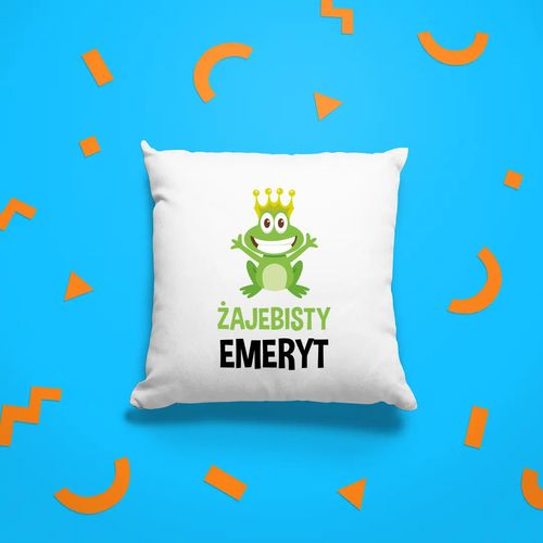 Żajebisty emeryt - poduszka na prezent na Arena.pl