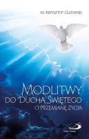 Modlitwy do Ducha Świętego o przemianę życia