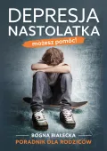 Depresja nastolatka. Możesz pomóc!