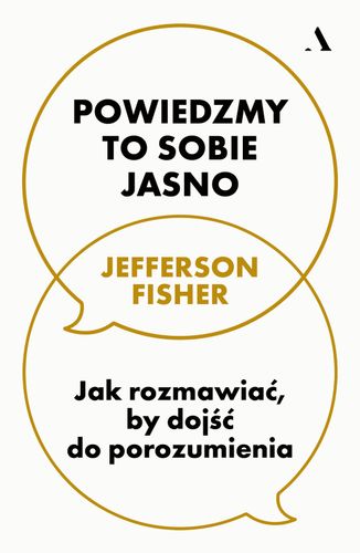Powiedzmy to sobie jasno. Jak rozmawiać, by dojść do porozumienia na Arena.pl