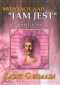 Medytacje nad „Jam jest”. Księga III