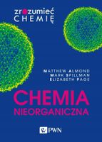 Chemia nieorganiczna. Zrozumieć chemię Elizabeth Page, Mark Spillman, Matt…