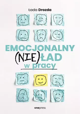 Emocjonalny (nie)ład w pracy zdjęcie 1