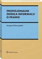 PROFESJONALNE ŹRÓDŁA INFORMACJI O PRAWIE GRZEGORZ WIERCZYŃSKI