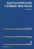 Kształtowanie ustroju rolnego. Komentarz w.3