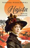 Hajota Skacząc w przepaść Zapomniana historia pisarki z epoki Młodej Polski