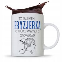 Kubek Dla Fryzjera To Ja Jestem Fryzjerką Prezent Z Nadrukiem Ze Zdjęciem