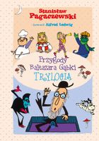Przygody Baltazara Gąbki trylogia Stanisław Pagaczewski