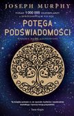 Potęga podświadomości Joseph Murphy