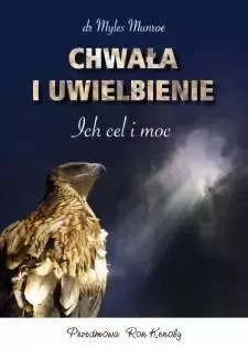 Chwała i uwielbienie. Ich cel i moc zdjęcie 1